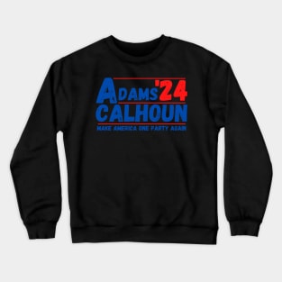 Presidential Election: Make America One Party Again Crewneck Sweatshirt